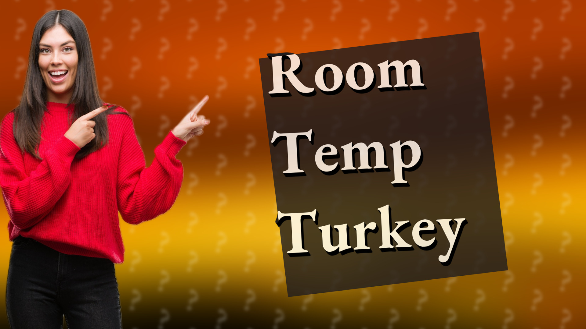 Room Temp Turkey