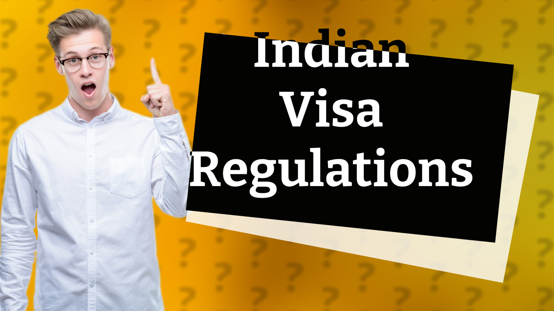 Indian Visa Regulations