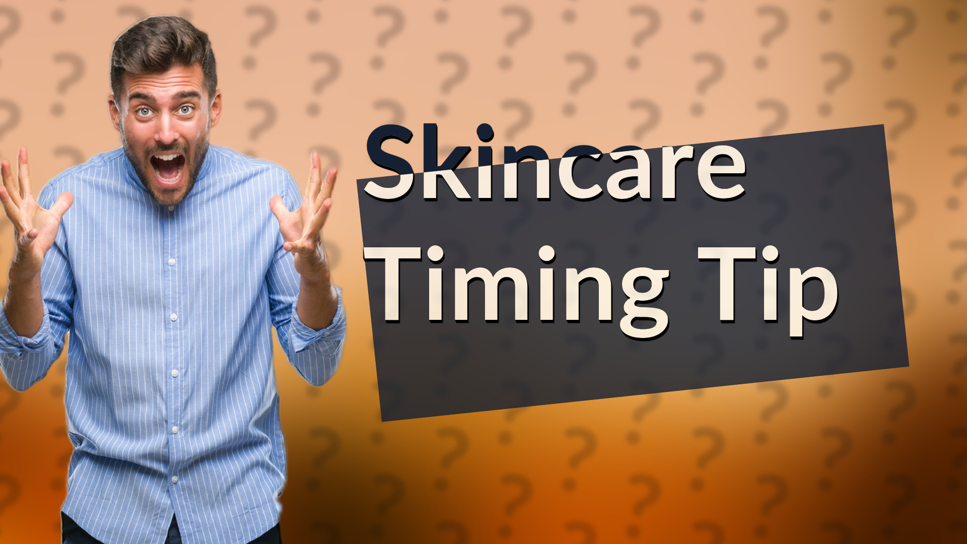 Skincare Timing Tip