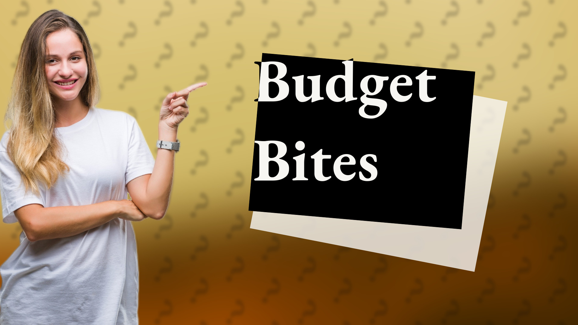 Budget Bites