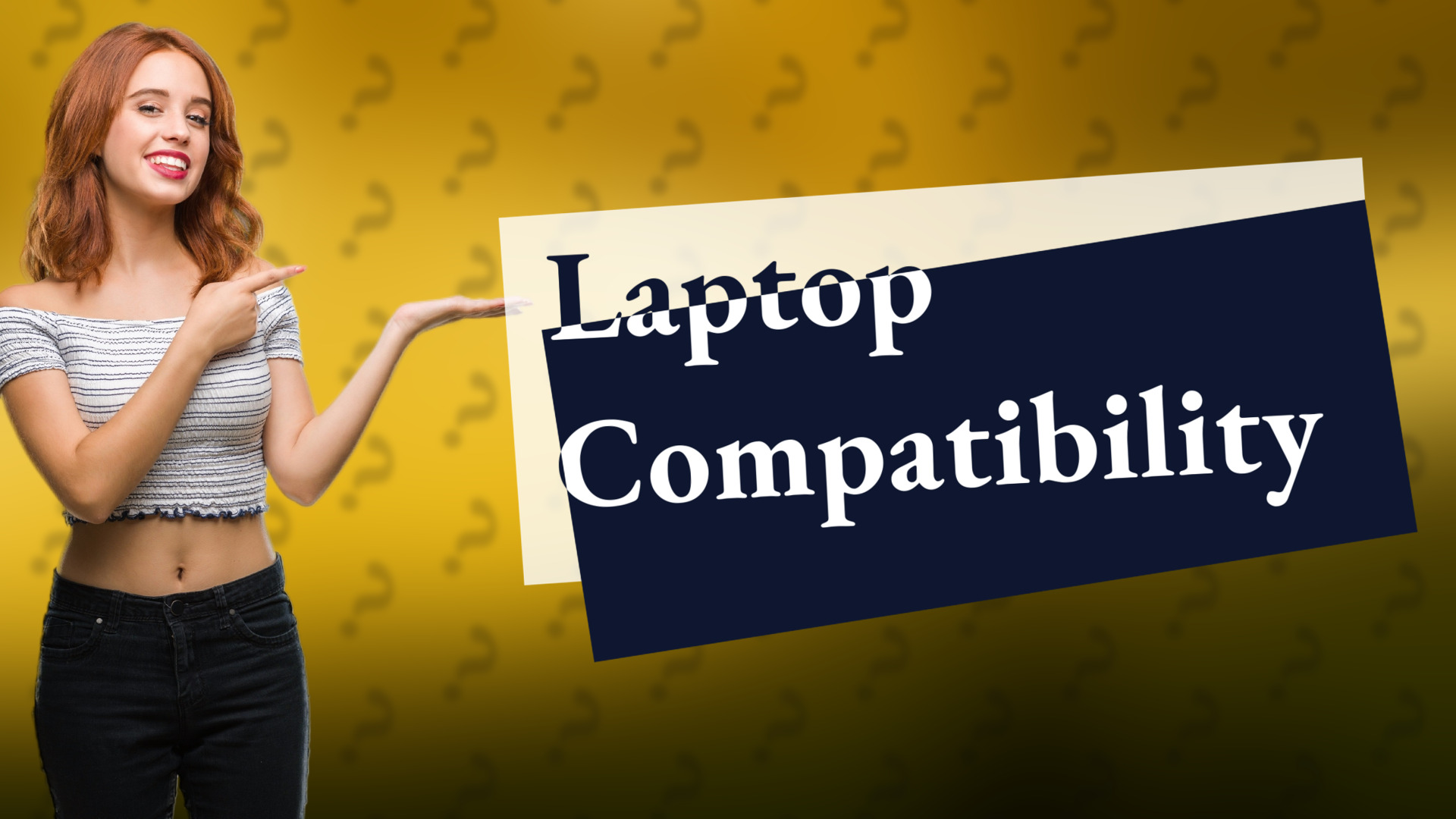Laptop Compatibility