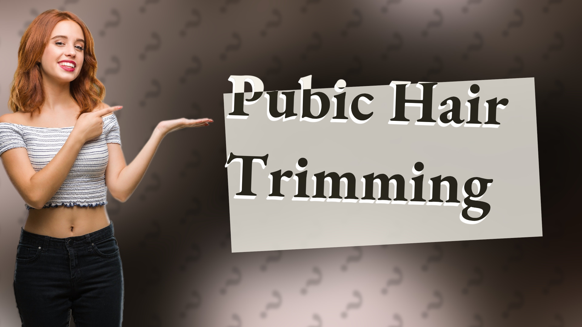 Pubic Hair Trimming