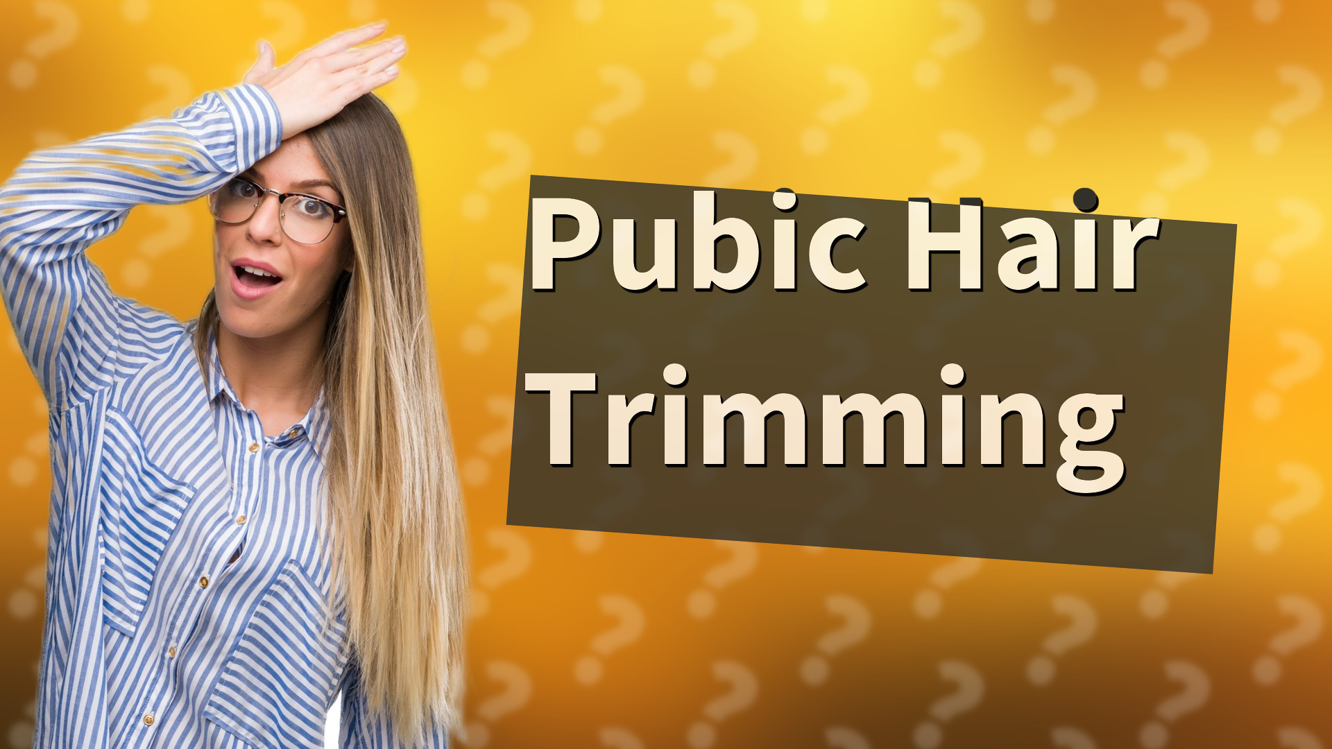 Pubic Hair Trimming