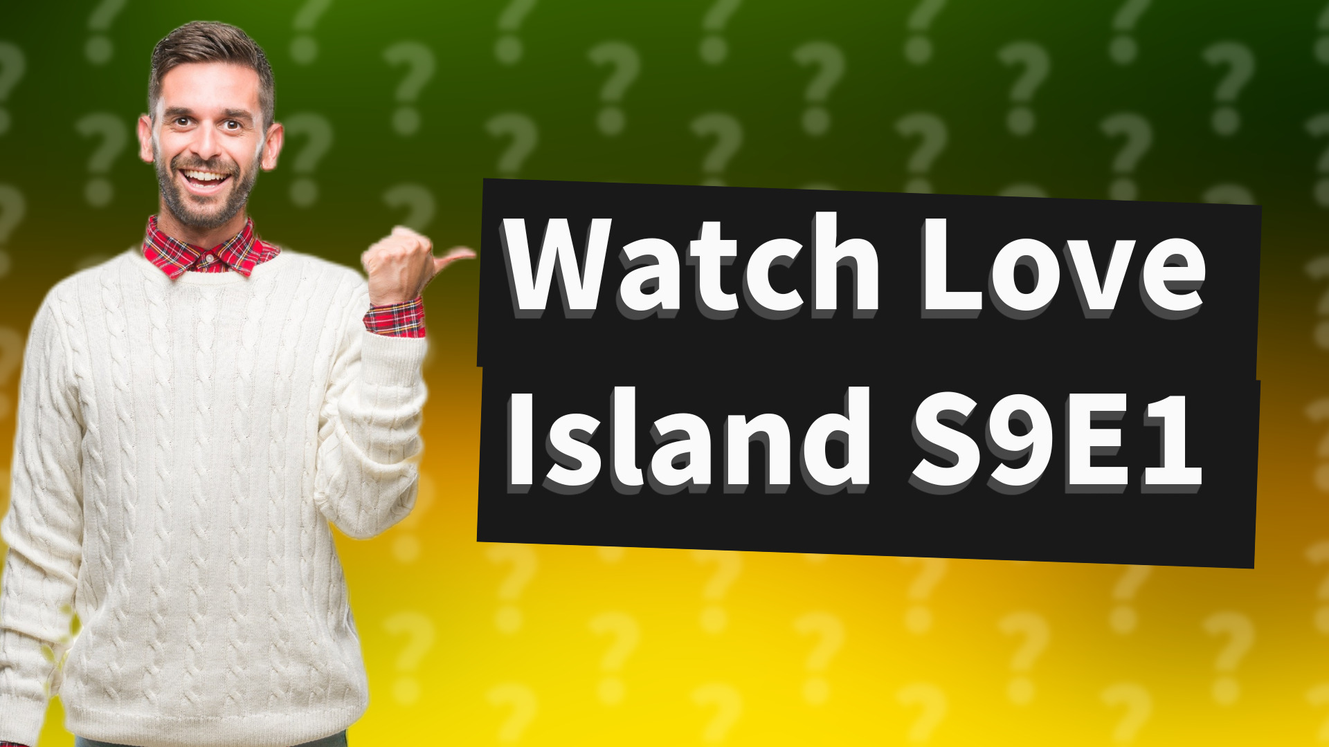 Watch Love Island S9E1