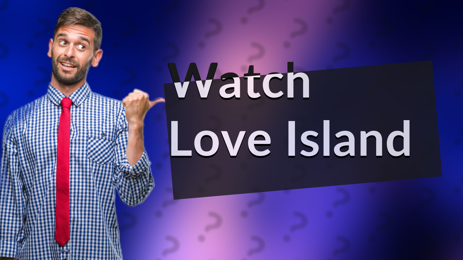 Watch Love Island