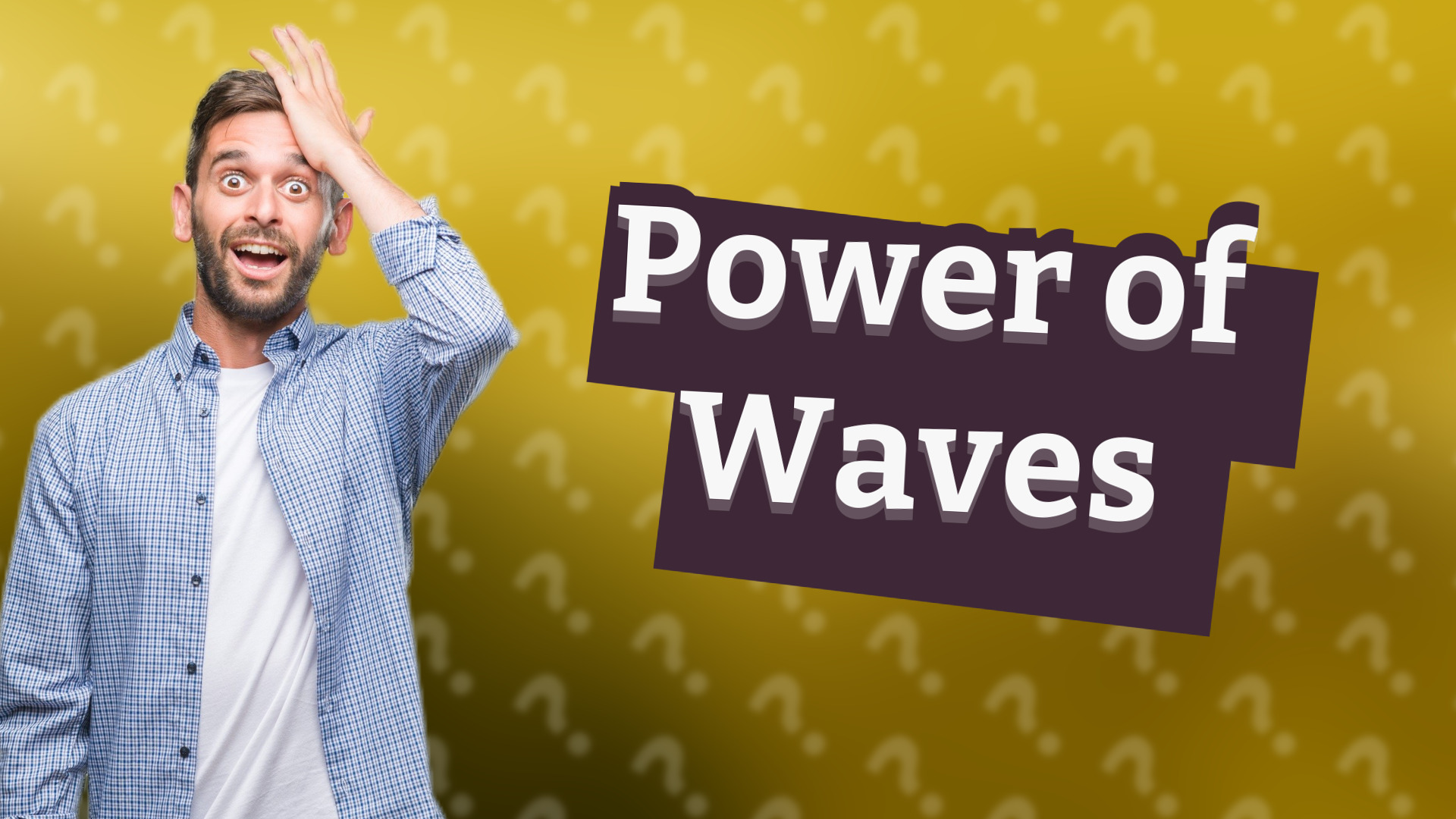 Power of Waves