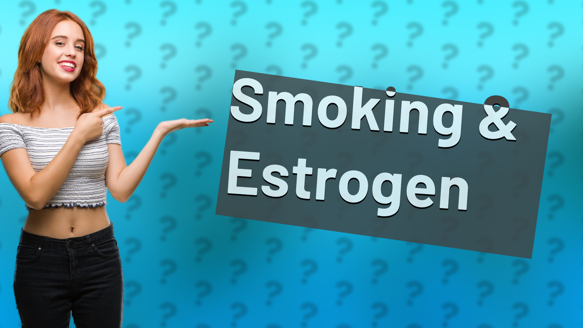 Smoking & Estrogen