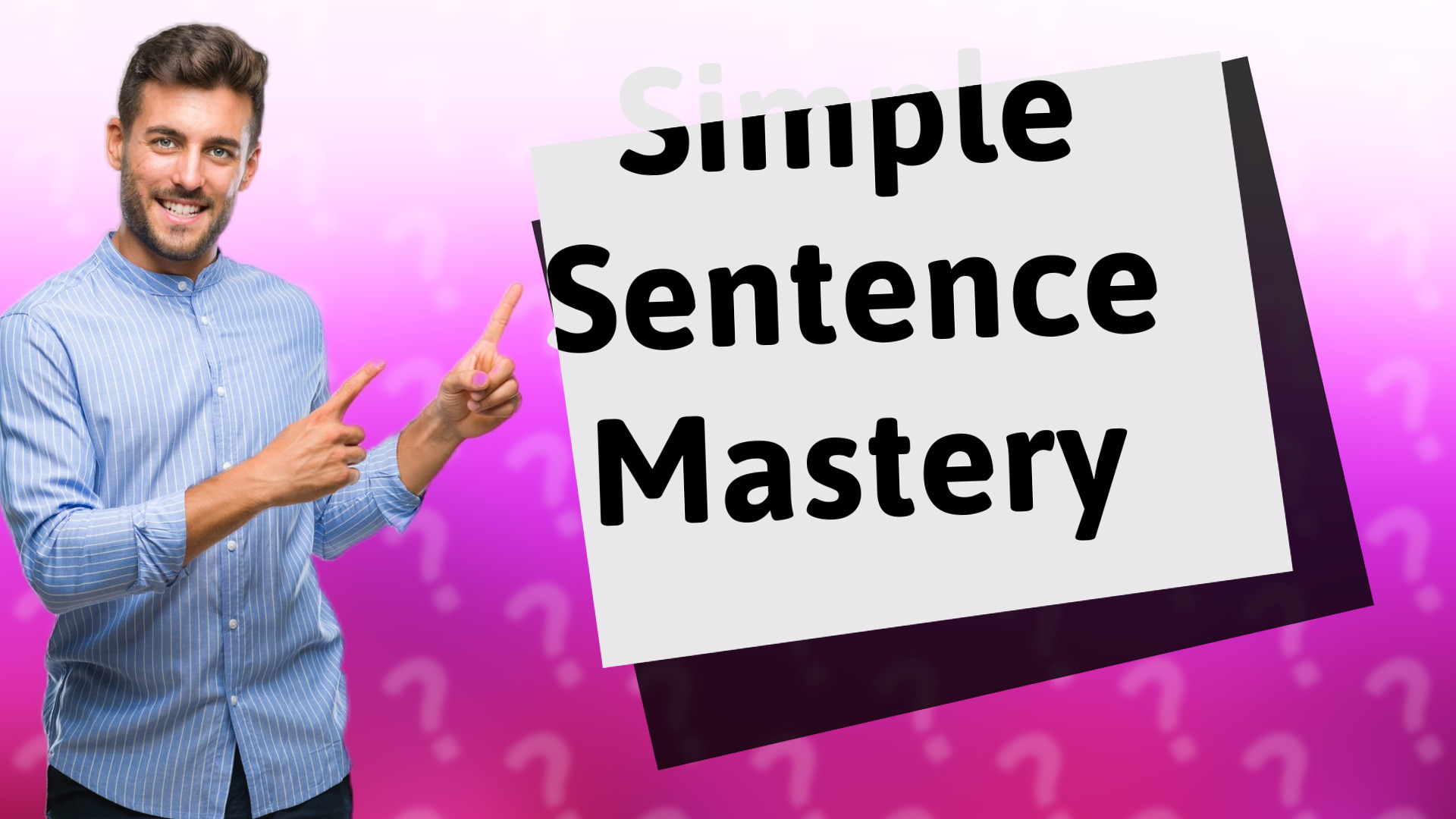 Simple Sentence Mastery