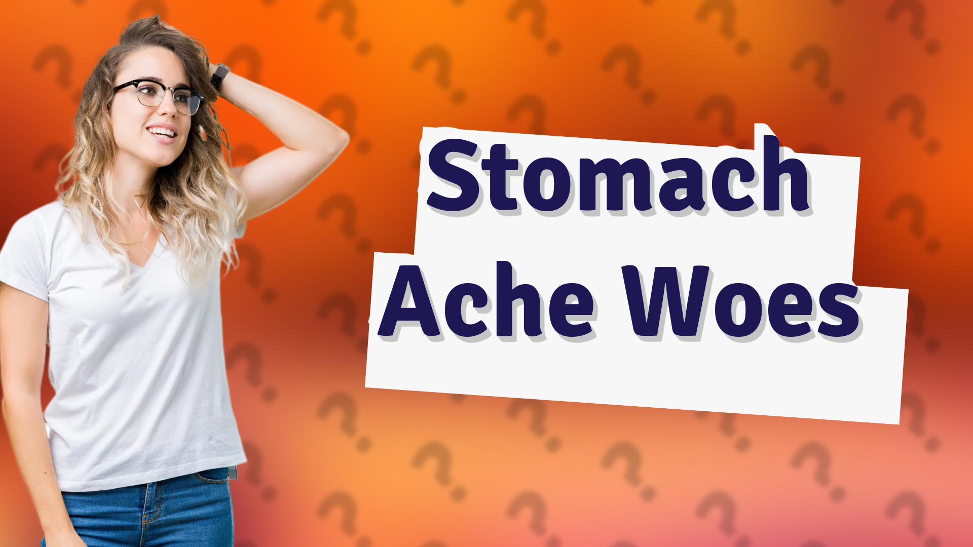 Stomach Ache Woes