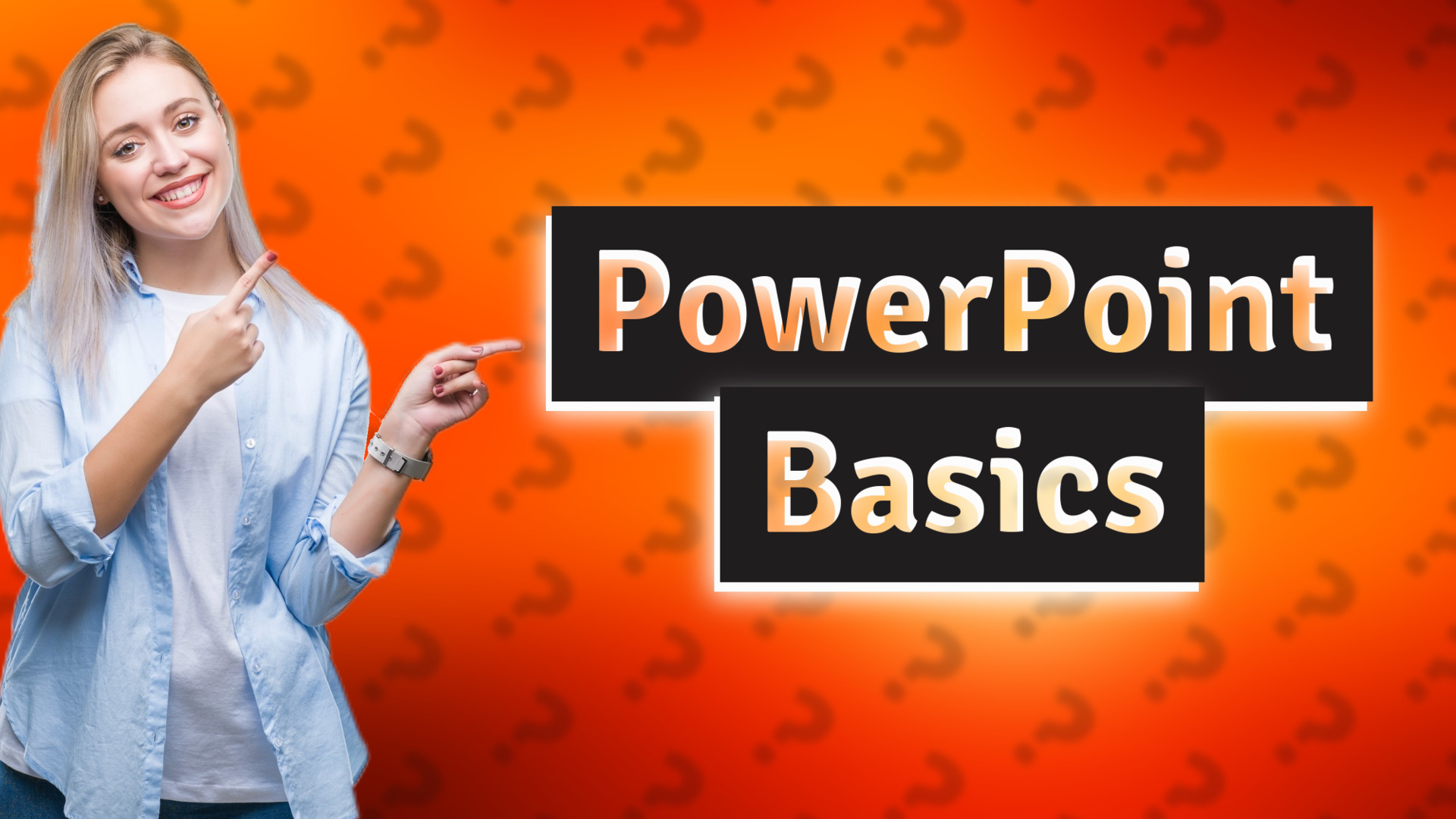 PowerPoint Basics