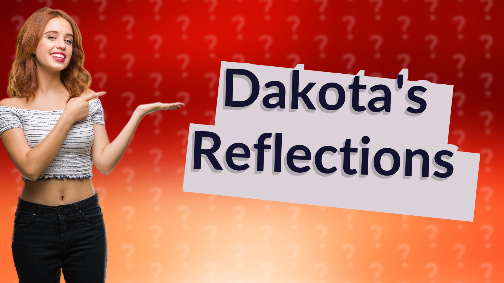 Dakota's Reflections