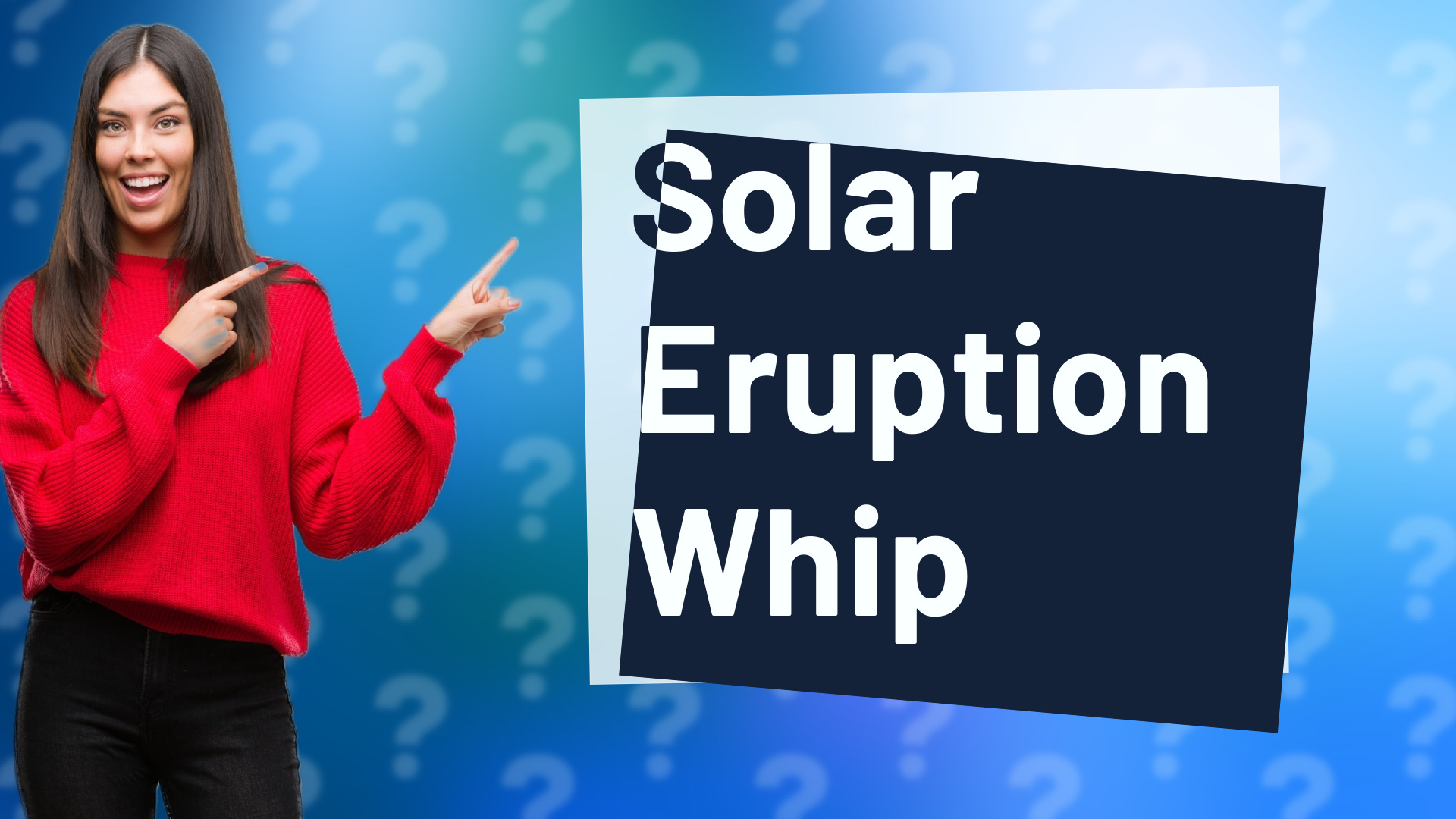 Solar Eruption Whip