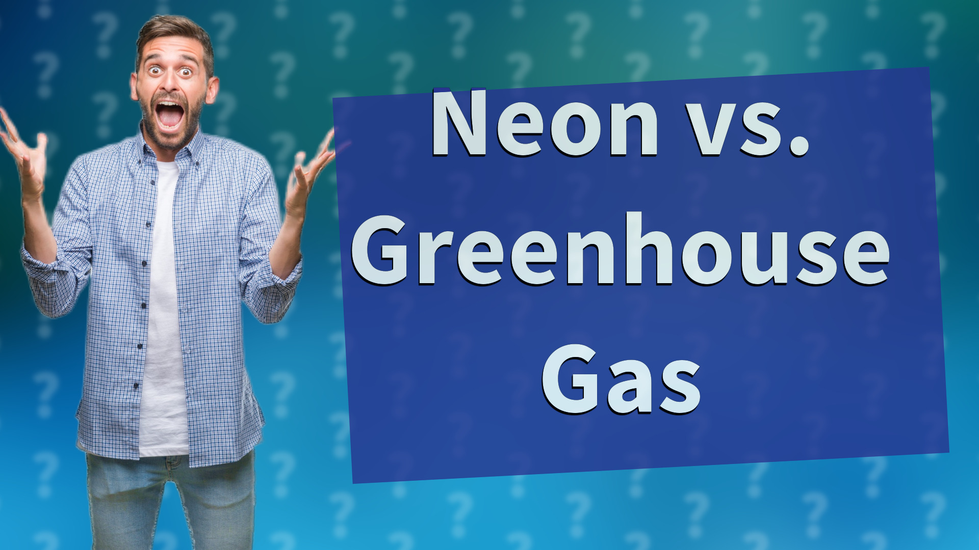 Neon vs. Greenhouse Gas