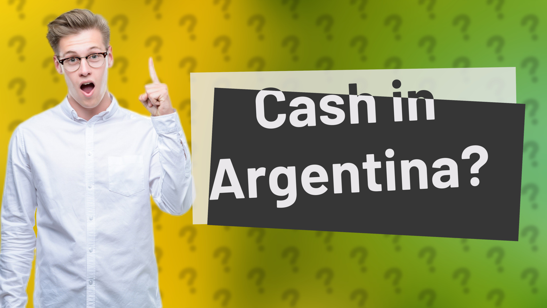 Cash in Argentina?