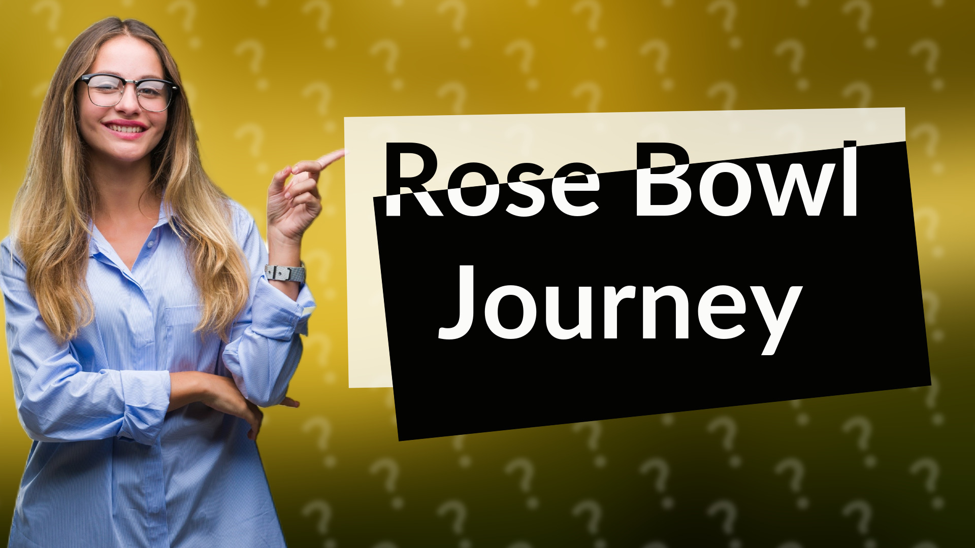 Rose Bowl Journey