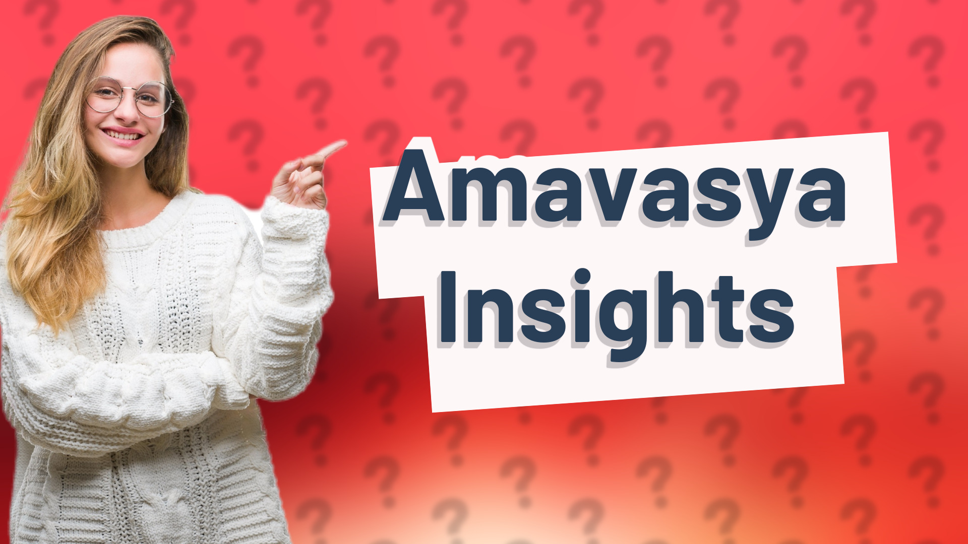Amavasya Insights