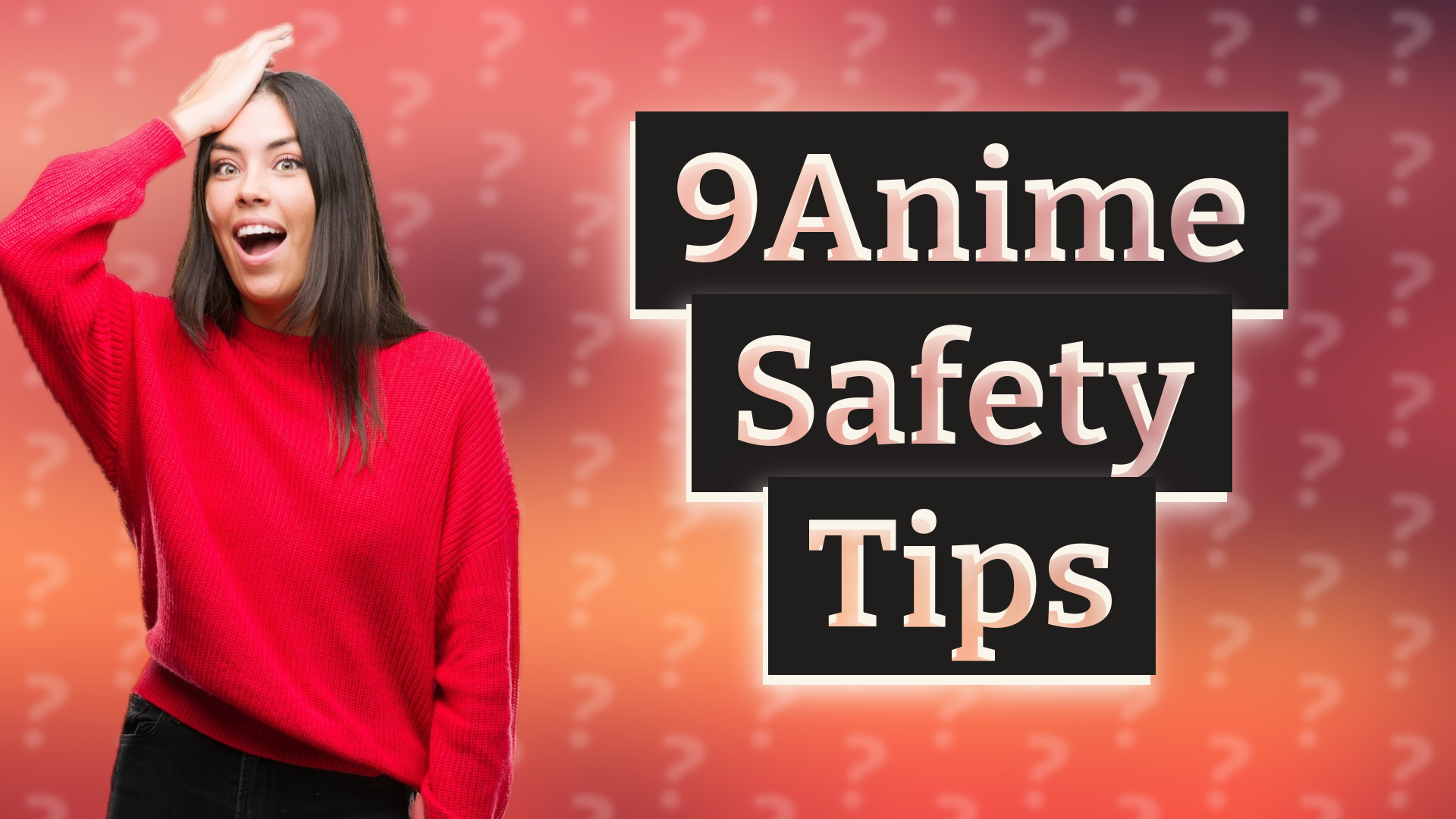 9Anime Safety Tips