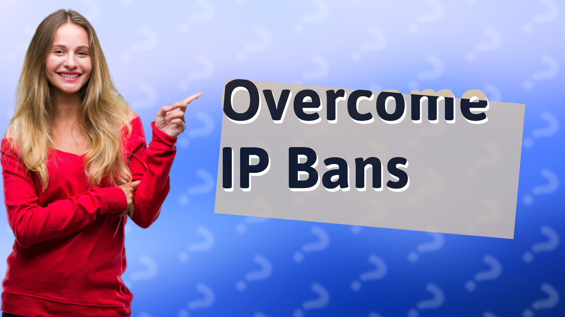 Overcome IP Bans