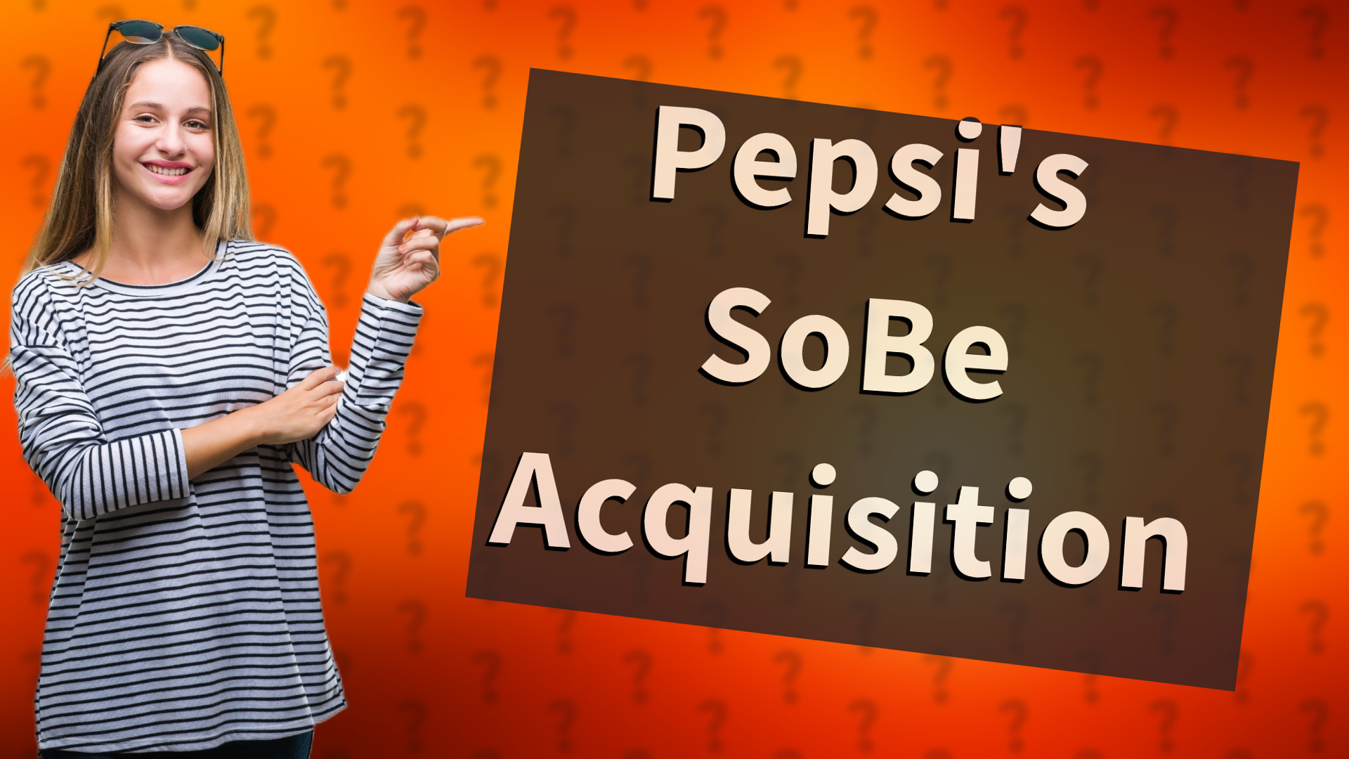 Pepsi's SoBe Acquisition