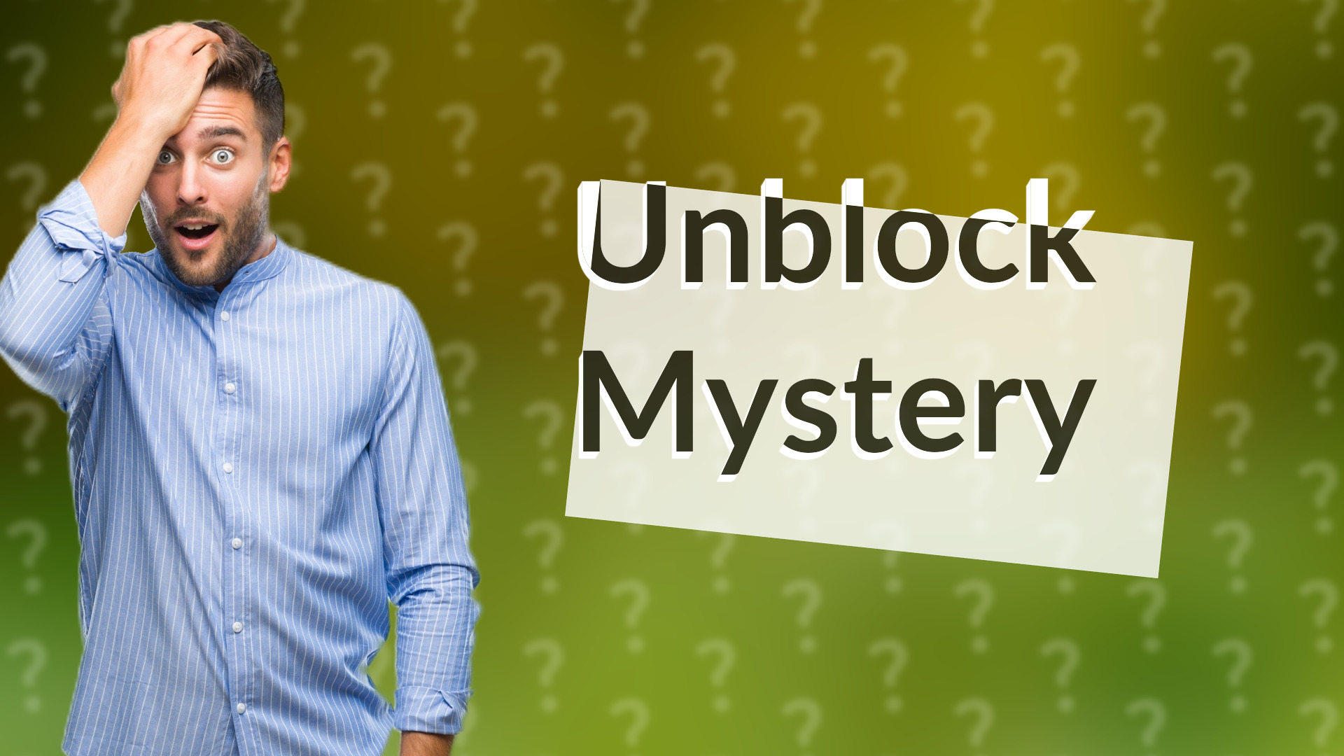 Unblock Mystery