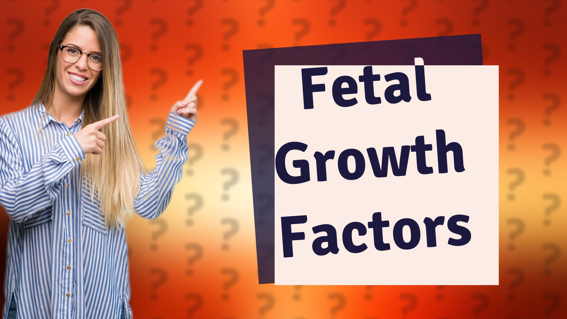 Fetal Growth Factors