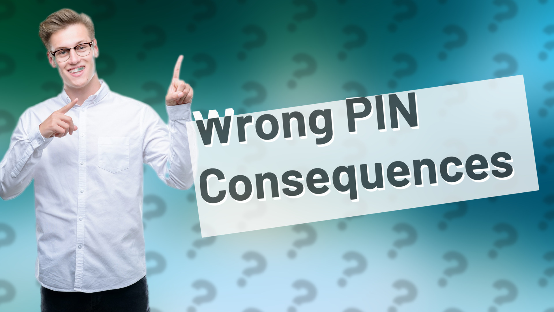 Wrong PIN Consequences