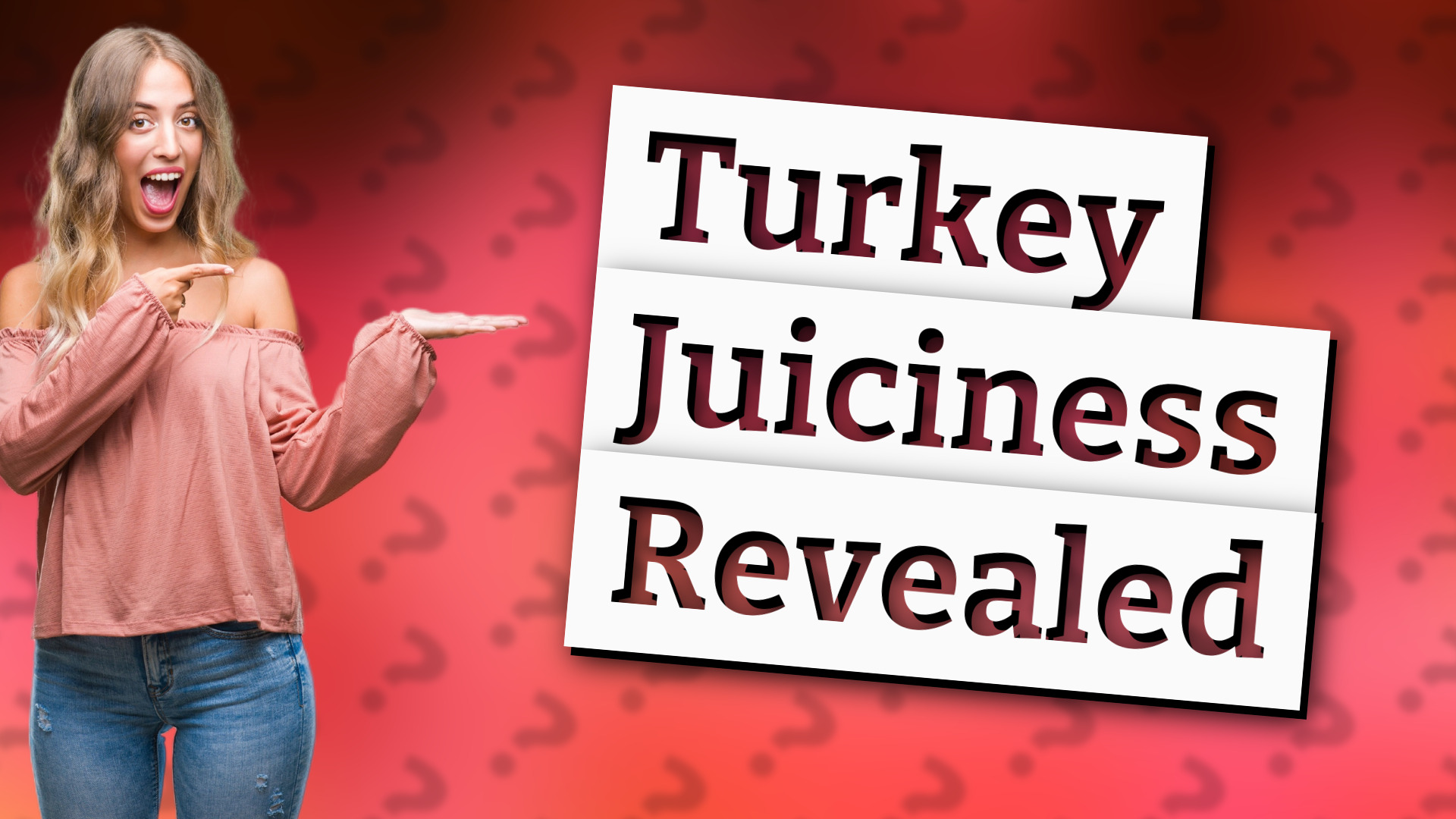 Turkey Juiciness Revealed