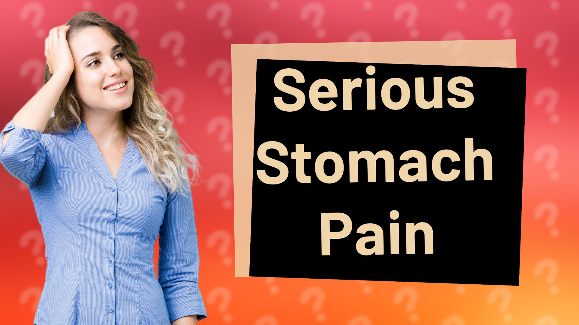 Serious Stomach Pain