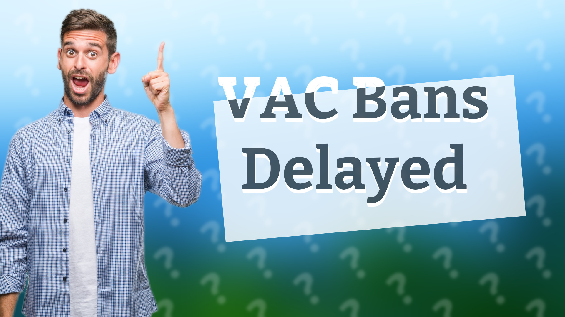 VAC Bans Delayed