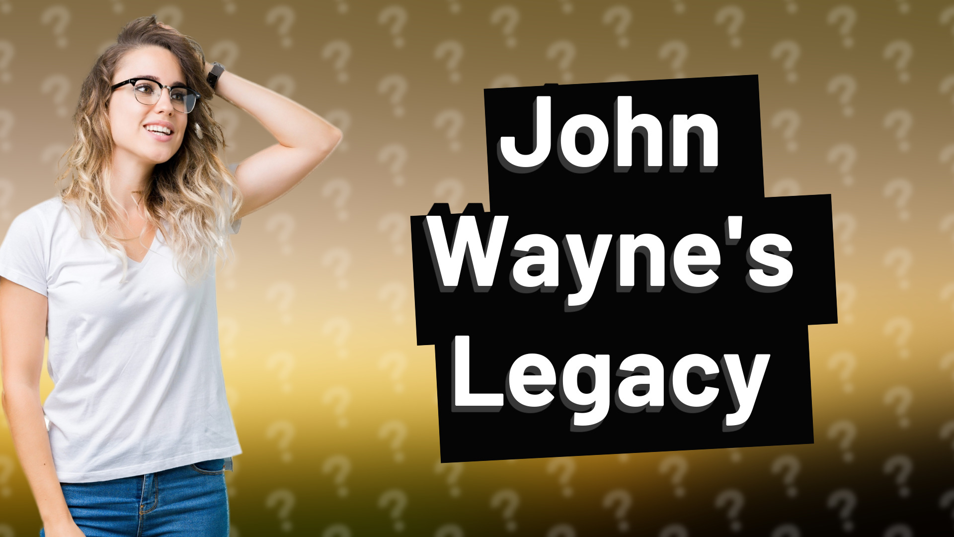 John Wayne's Legacy
