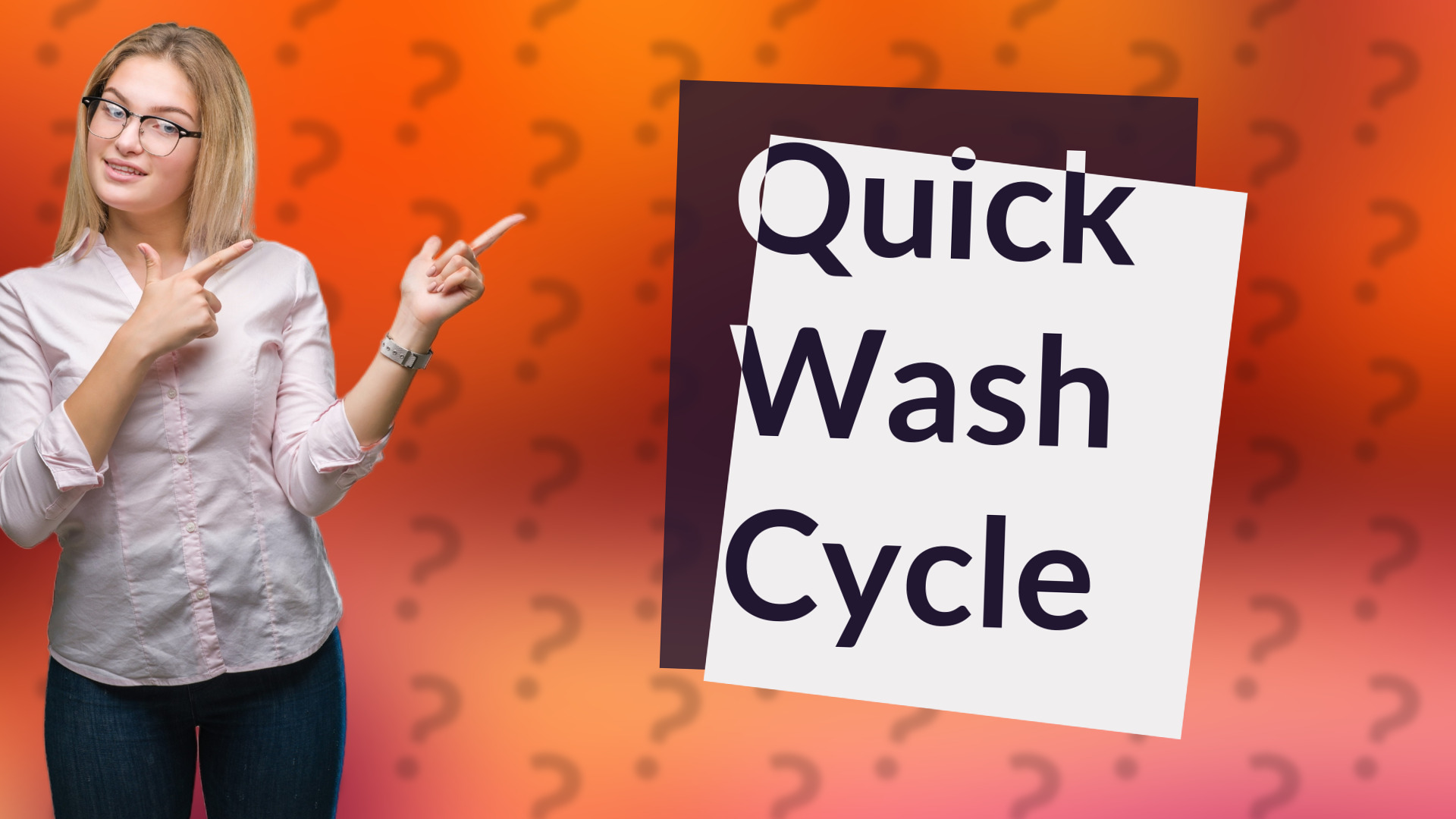 Quick Wash Cycle
