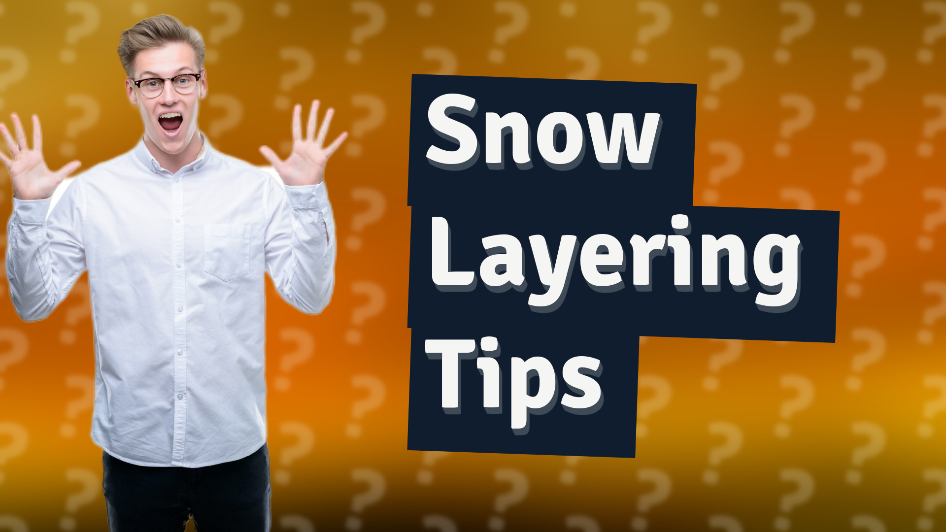 Snow Layering Tips