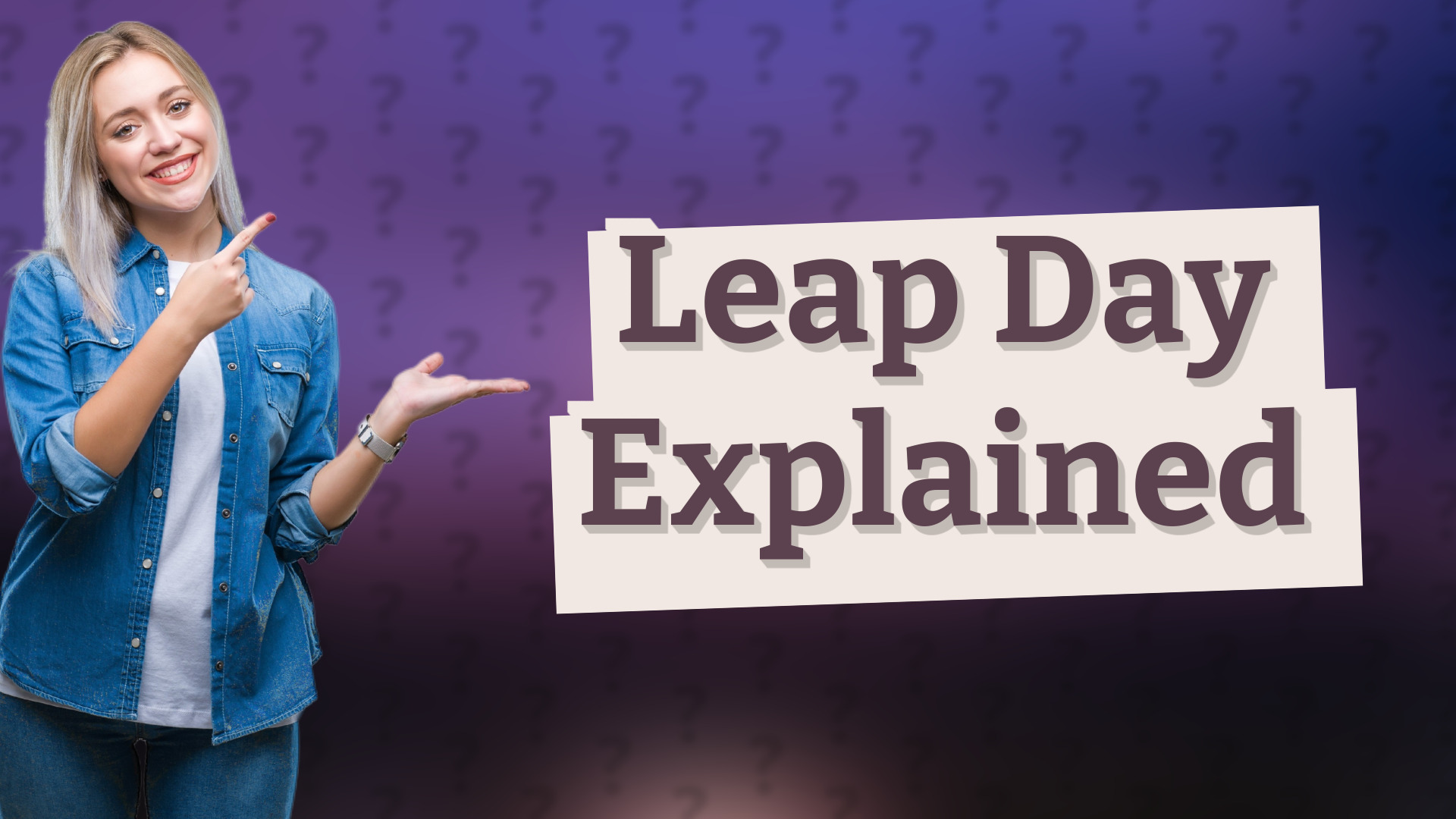 Leap Day Explained