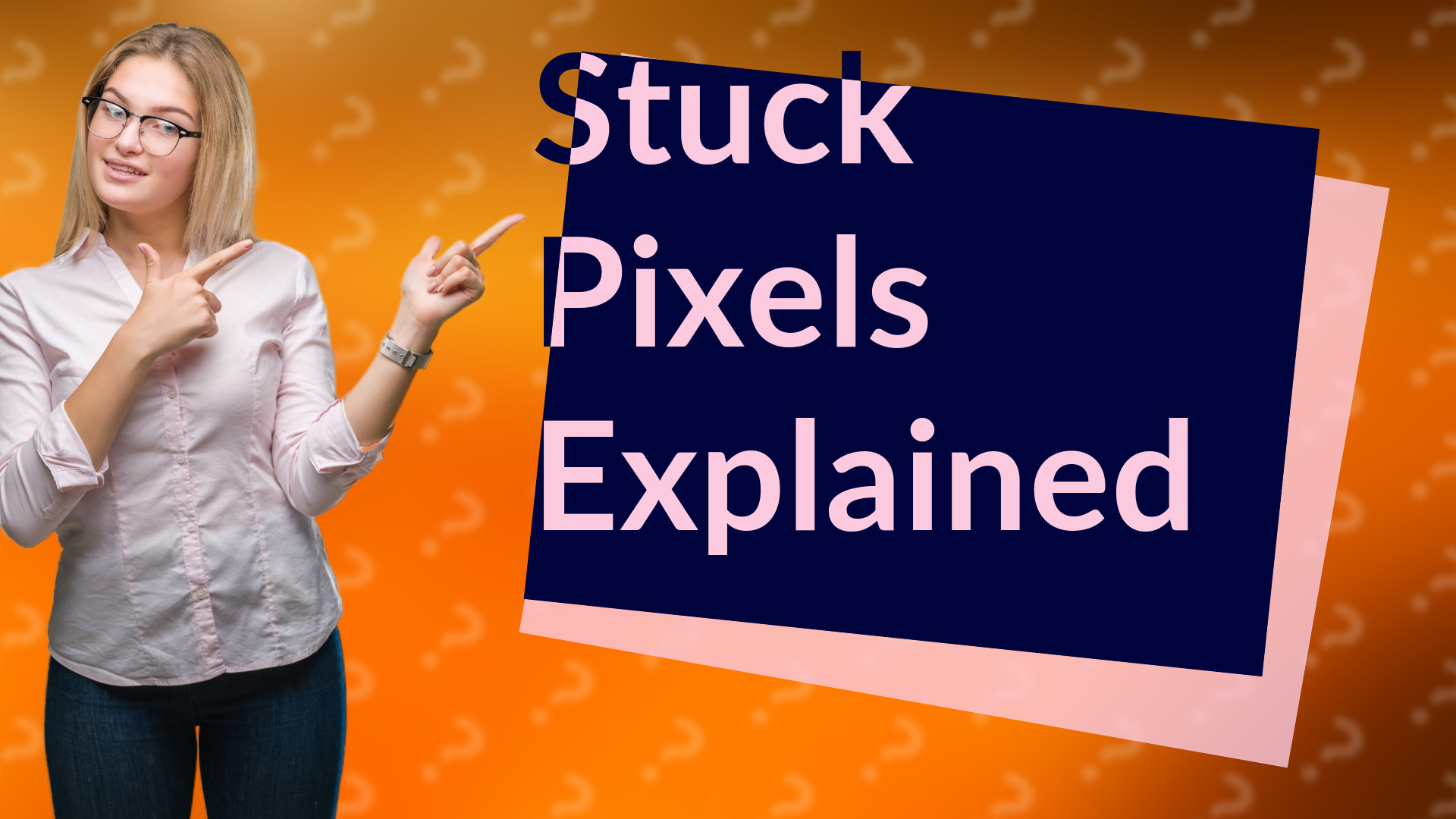 Stuck Pixels Explained