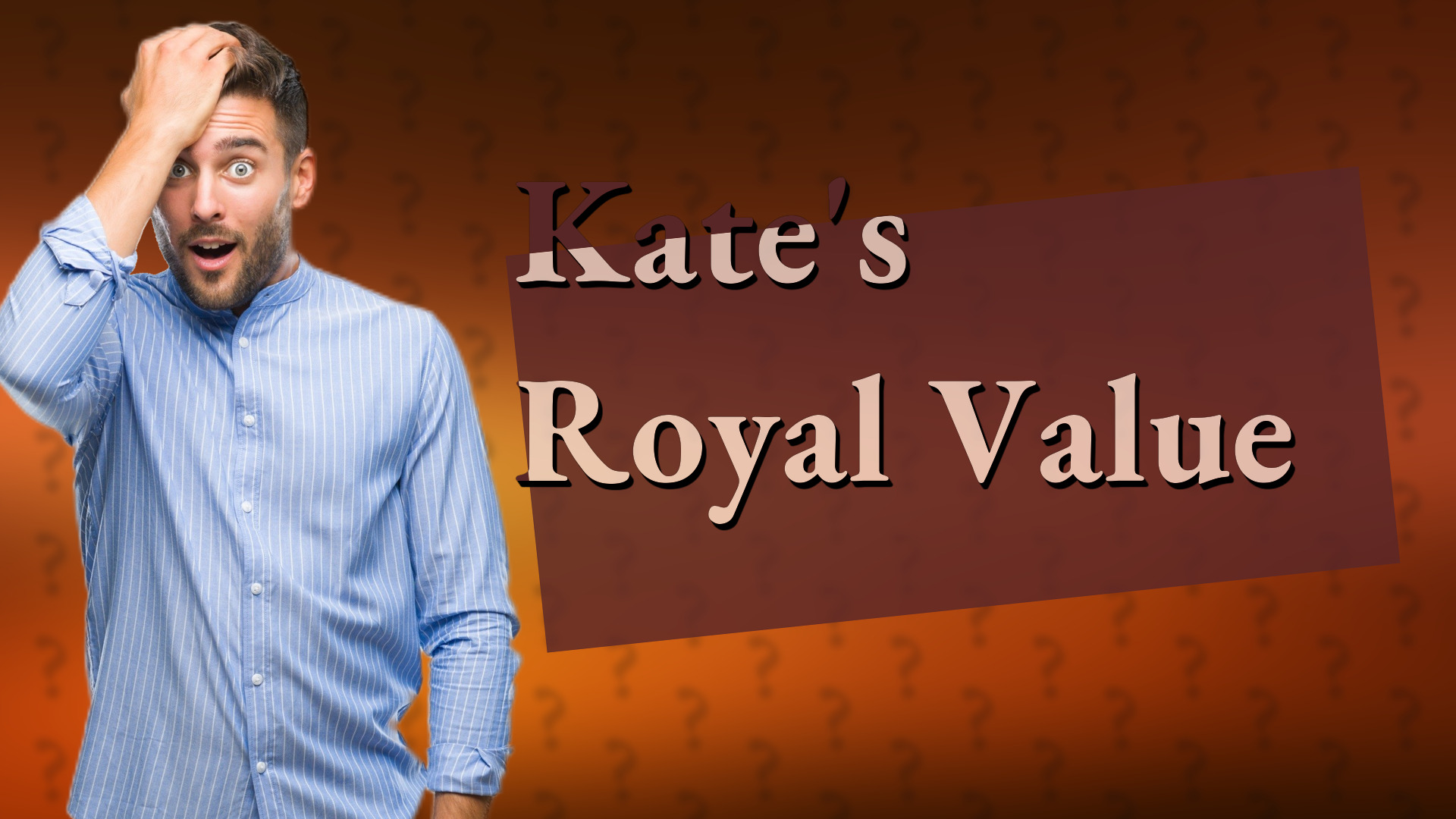 Kate's Royal Value