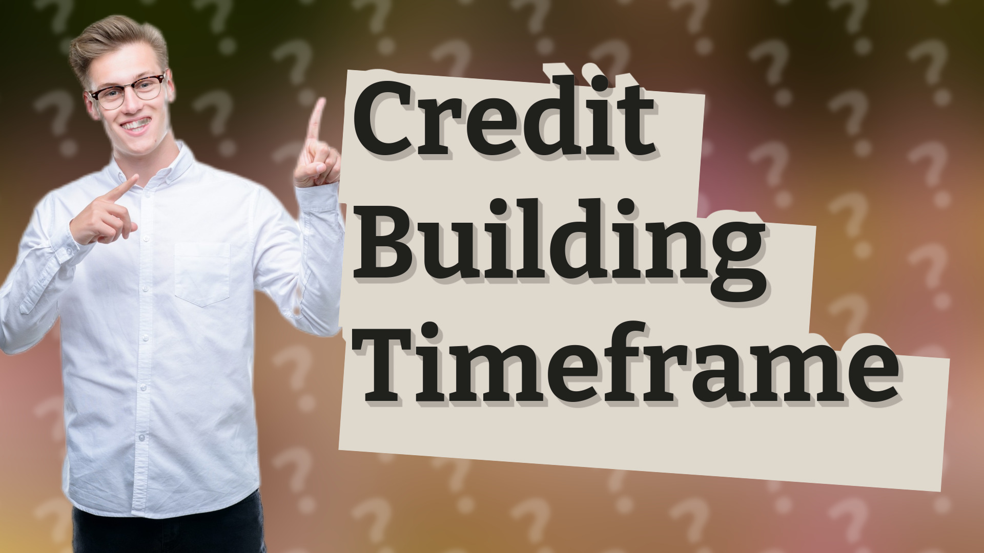 Credit Building Timeframe