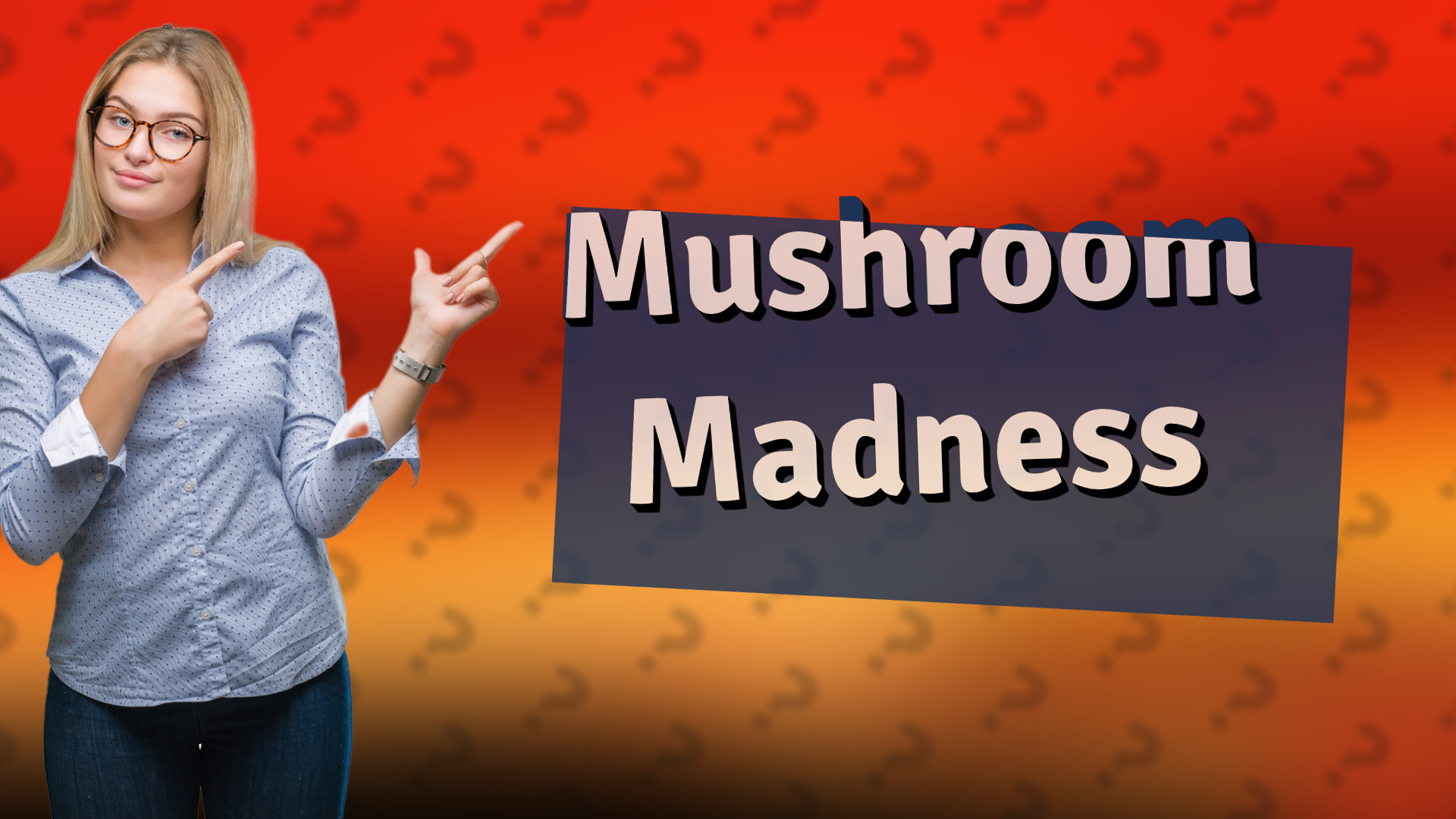 Mushroom Madness