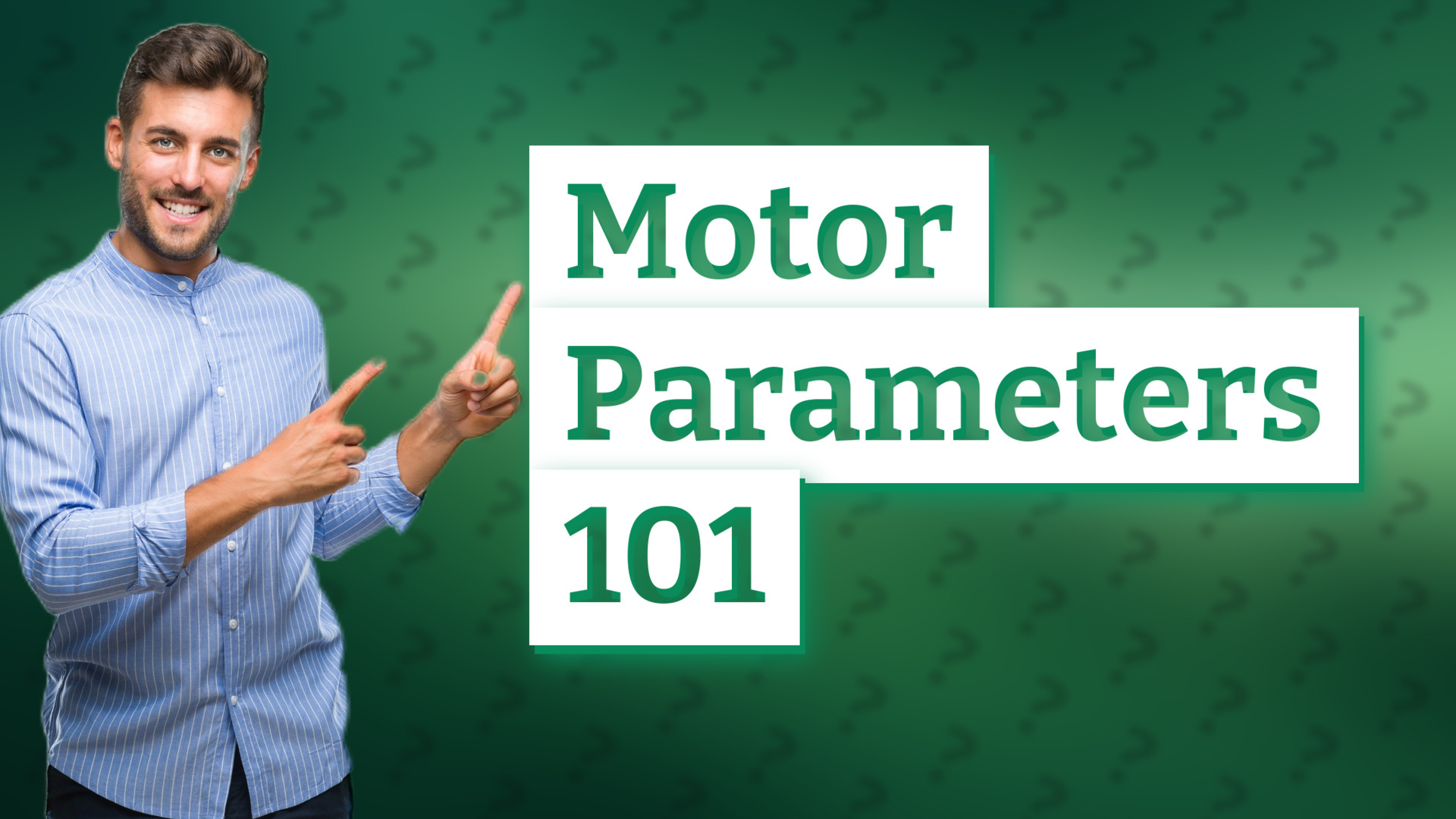 Motor Parameters 101