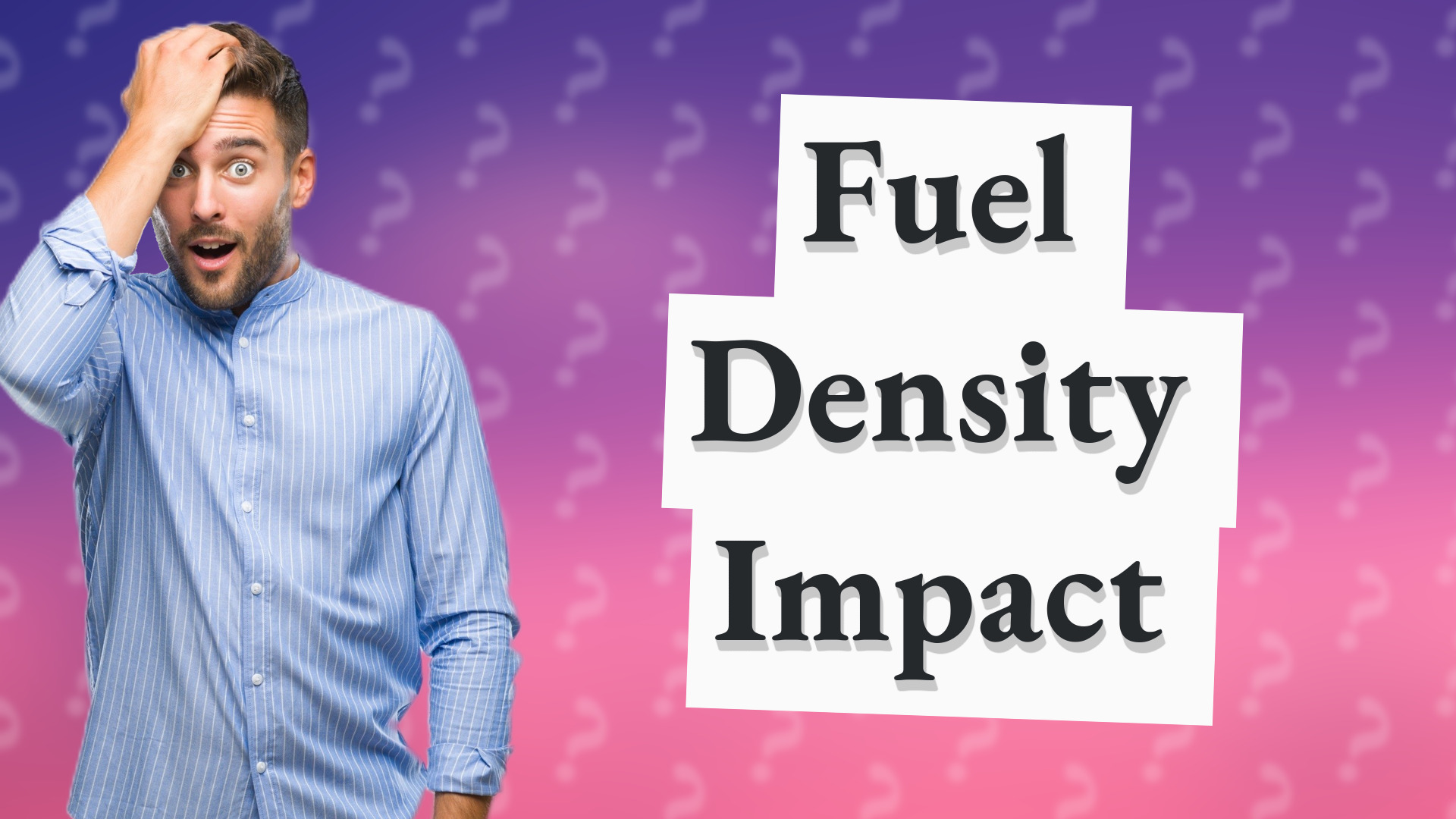 Fuel Density Impact