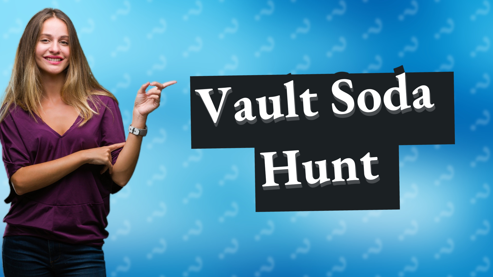 Vault Soda Hunt
