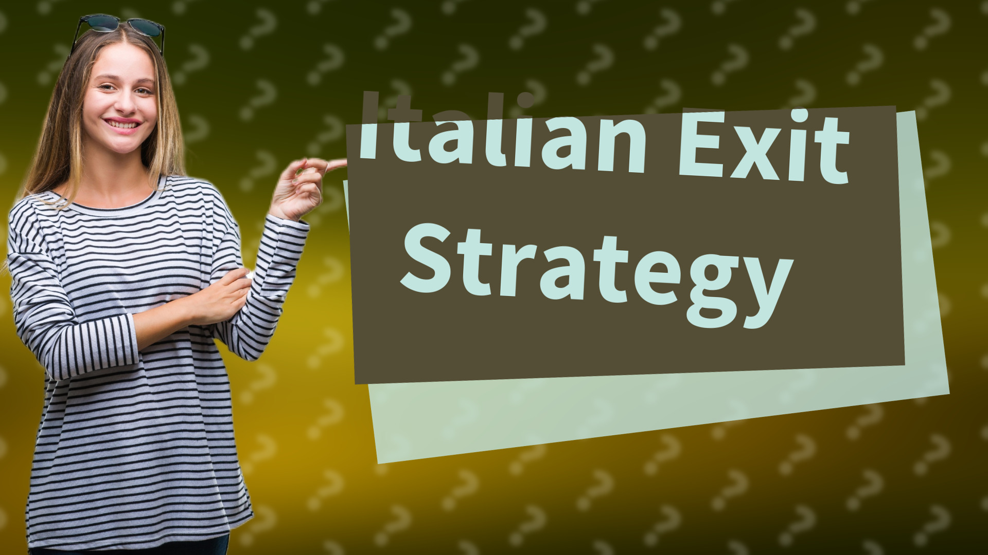 Italian Exit Strategy