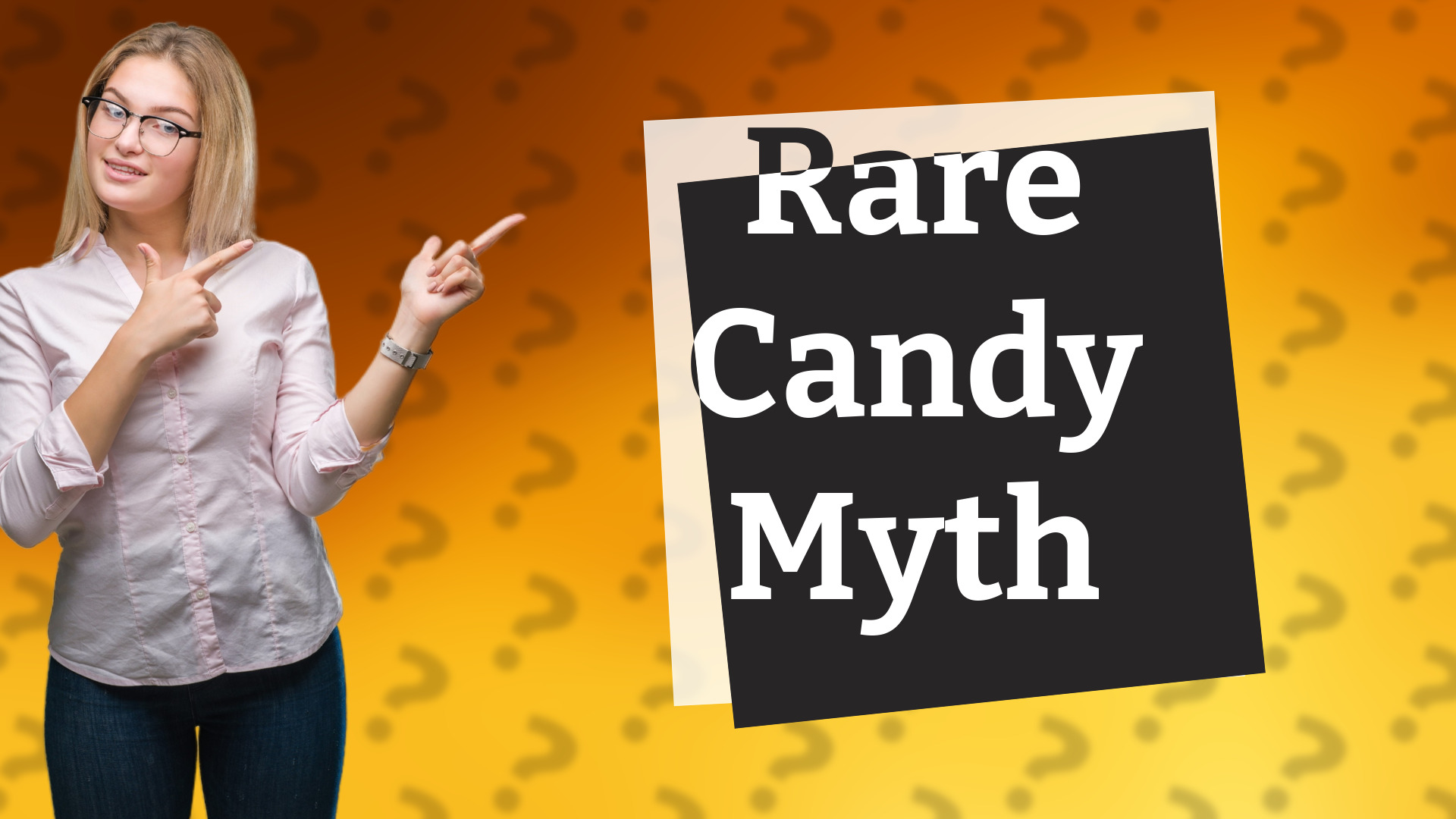 Rare Candy Myth
