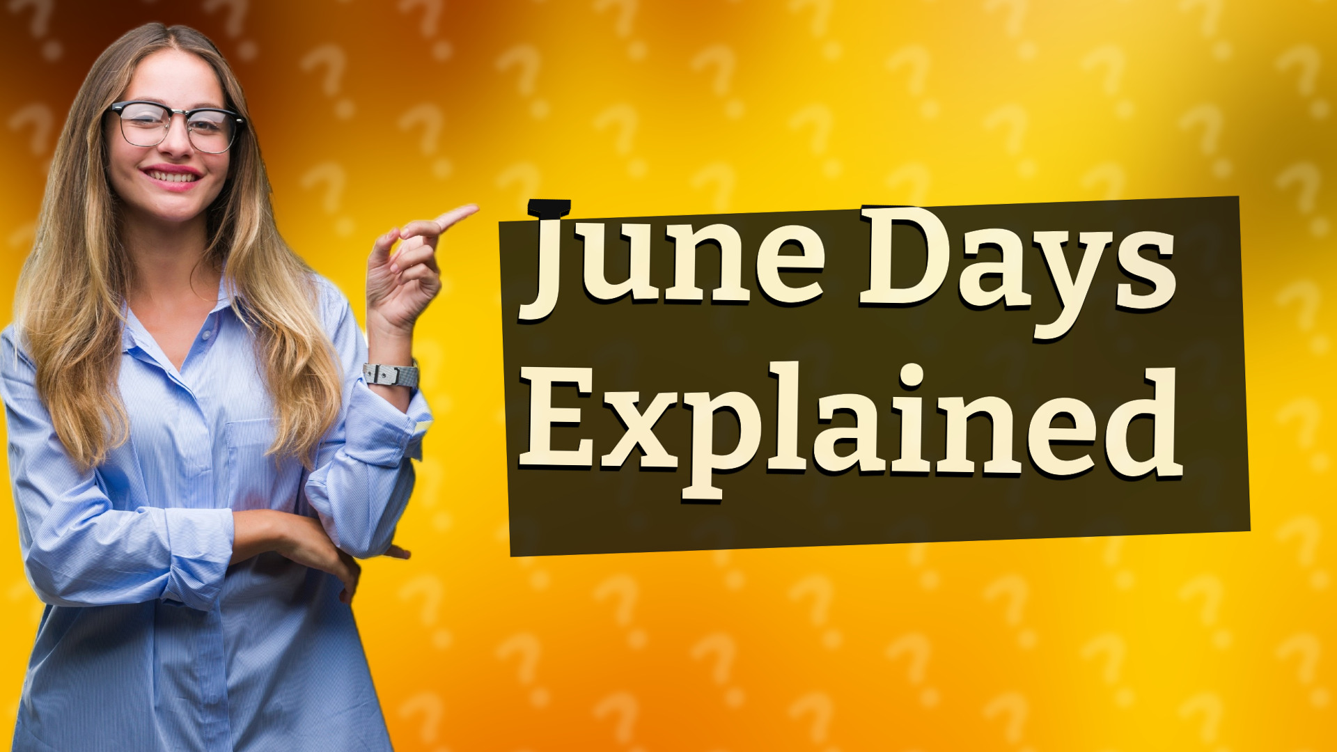 June Days Explained