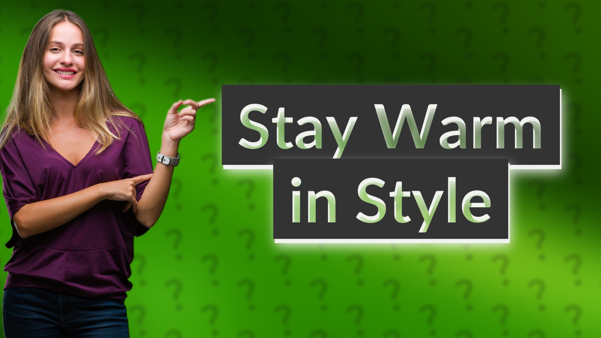 Stay Warm in Style