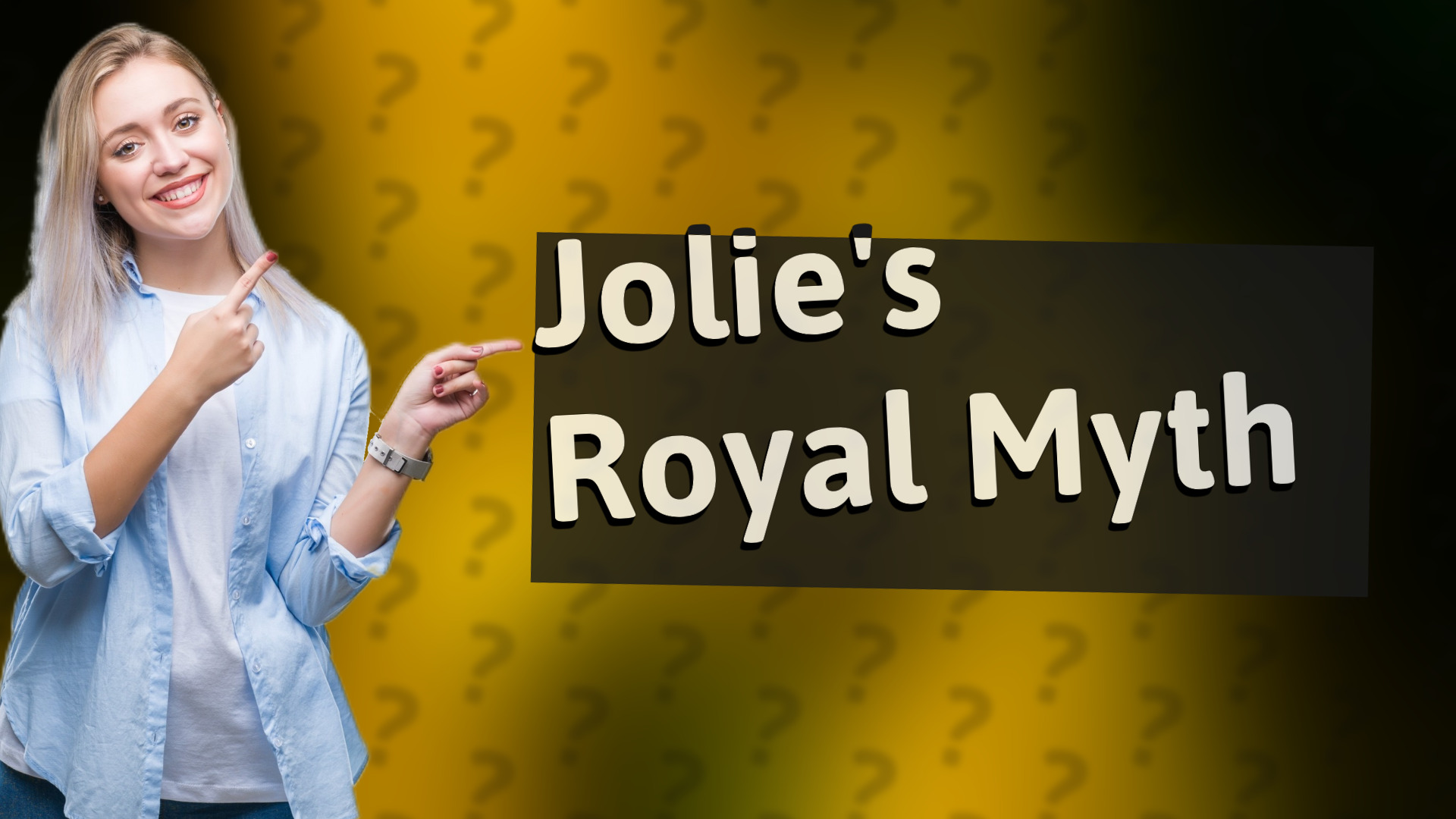 Jolie's Royal Myth