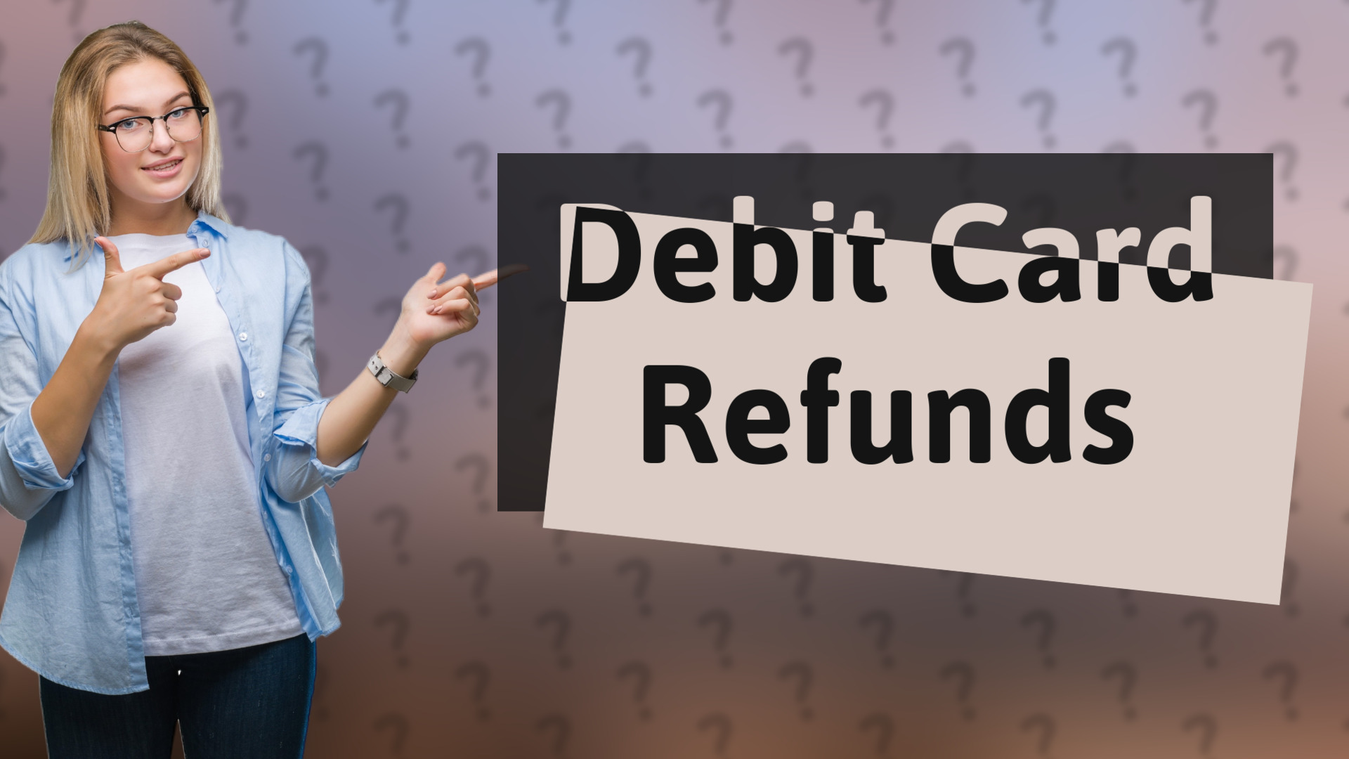 Debit Card Refunds