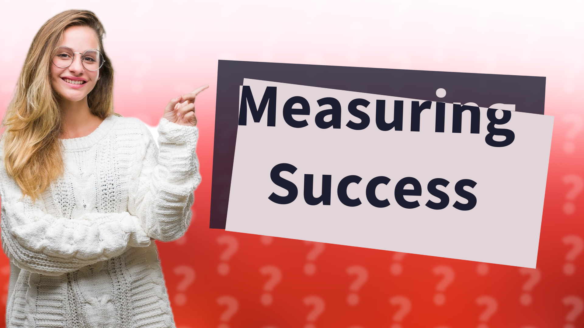 Measuring Success