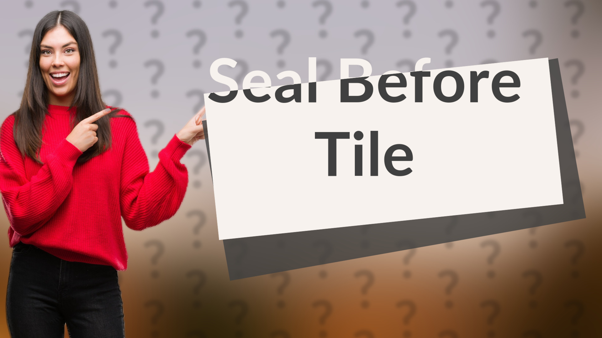 Seal Before Tile