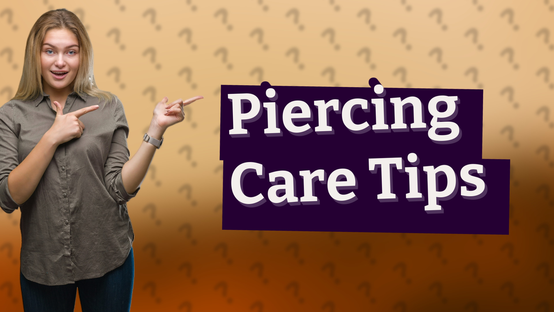 Piercing Care Tips