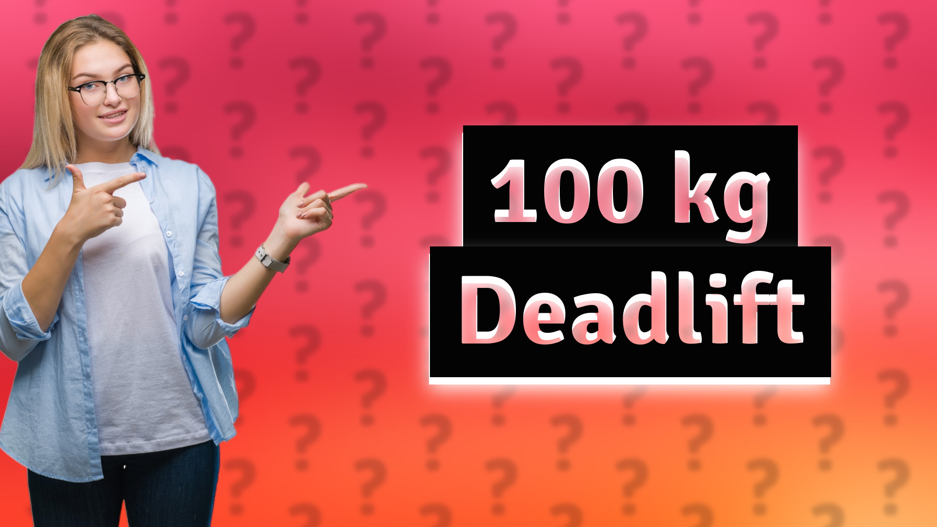 100 kg Deadlift